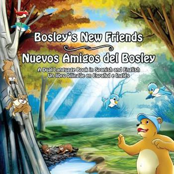 Paperback Bosley's New Friends (Spanish - English): A dual-language book