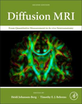 Hardcover Diffusion MRI: From Quantitative Measurement to In vivo Neuroanatomy Book
