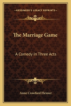 Paperback The Marriage Game: A Comedy In Three Acts Book