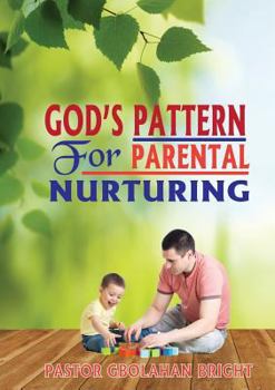 Paperback God's Pattern for Parental Nurturing Book