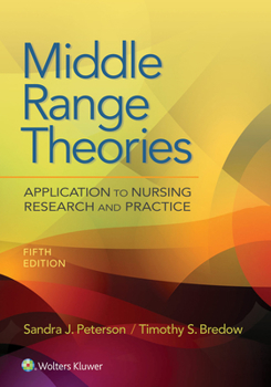 Paperback Middle Range Theories: Application to Nursing Research and Practice Book