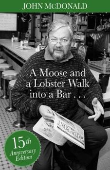 Paperback A Moose and a Lobster Walk Into a Bar: Special 15th Anniversary Edition Book