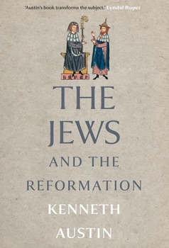 Hardcover The Jews and the Reformation Book