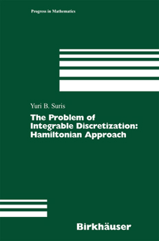 Paperback The Problem of Integrable Discretization: Hamiltonian Approach Book