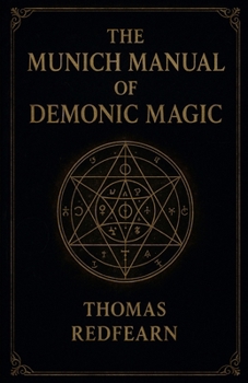 Paperback The Munich Manual Of Demonic Magic Book