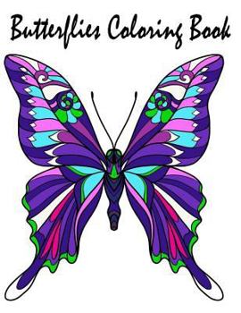 Paperback Butterflies Coloring Book: Butterflies Coloring Book & Flowers Images For Adults Relaxation Meditation Book