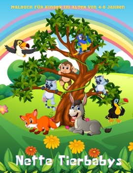 Paperback Nette Tierbabys - Malbuch Für Kinder Im Alter Von 4-8 Jahren [German] Book