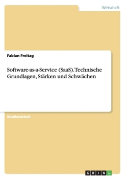Paperback Software-as-a-Service (SaaS). Technische Grundlagen, Stärken und Schwächen [German] Book