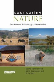 Paperback Sponsoring Nature: Environmental Philanthropy for Conservation Book