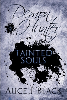 Paperback Demon Hunter #3: Tainted Souls Book