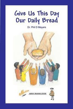 Paperback Give Us This Day Our Daily Bread Book