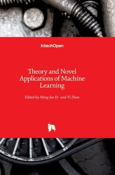 Hardcover Theory and Novel Applications of Machine Learning Book