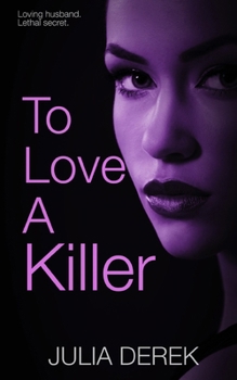 Paperback To Love a Killer: A Page-turning domestic thriller with lots of twists Book