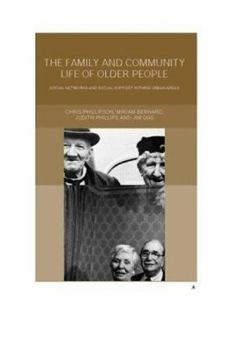 Paperback Family and Community Life of Older People: Social Networks and Social Support in Three Urban Areas Book
