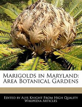 Marigolds in Maryland : Area Botanical Gardens