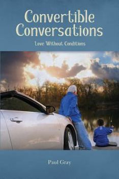 Paperback Convertible Conversations: Love Without Conditions Book