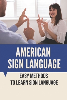 Paperback American Sign Language: Easy Methods To Learn Sign Language: Sign Language Words Book