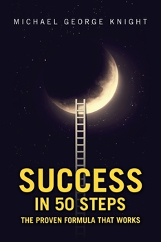 Paperback Success in 50 Steps: The Proven Formula That Works Book