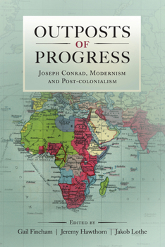 Paperback Outposts of Progress: Joseph Conrad, Modernism and Post-Colonialism Book
