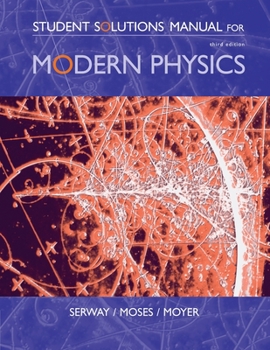 Paperback Student Solutions Manual for Serway/Moses/Moyer's Modern Physics, 3rd Book