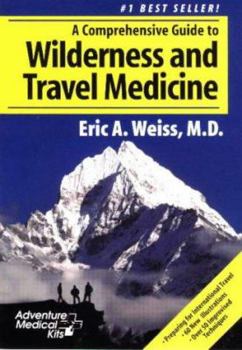 Paperback A Comprehensive Guide to Wilderness & Travel Medicine Book