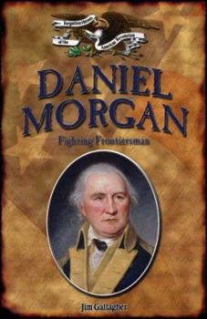 Library Binding Daniel Morgan: Fighting Frontiersman Book