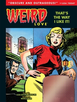 Hardcover Weird Love: That's the Way I Like It! Book