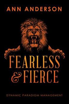 Paperback Fearless and Fierce: Dynamic Paradigm Management Book