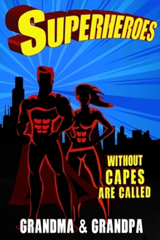 Superheroes Without Capes Are Called GRANDMA & GRANDPA: GRANDMA & GRANDPA Journal / checkered Notebook 6x9 120 Pages – Gifts – Birthday Present - Checklist Record Book Take Notes - Soft Matte Cover