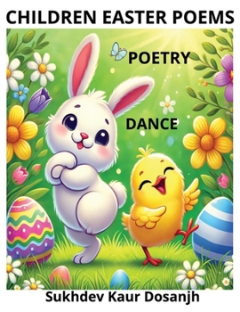 Paperback Children Easter Poems: Poetry - Sleepy Bunny's Easter Yawn, The Fluffy Tail Hop Bunny's Bedtime Wiggle, The Little Bunny's Carrot Feast Wiggle, Munch Book
