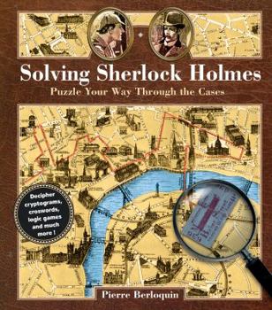 Hardcover Solving Sherlock Holmes: Puzzle Your Way Through the Cases Book