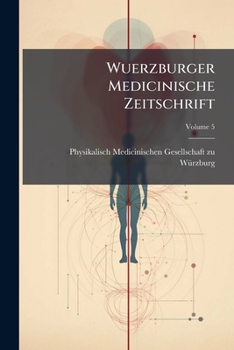 Paperback Wuerzburger Medicinische Zeitschrift; Volume 5 Book