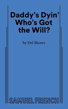 Paperback Daddy's dyin': Who's got the will : a comedy in two acts Book