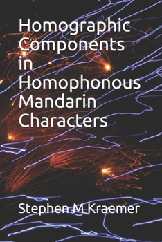 Paperback Homographic Components in Homophonous Mandarin Characters Book
