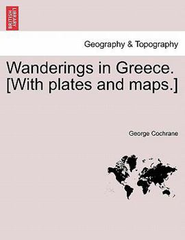 Paperback Wanderings in Greece. [With plates and maps.] Book