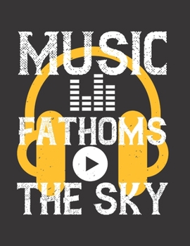 Music Fathoms The Sky: Blank Sheet Music Manuscript Paper/ Notebook for Musicians / Composition Book / Staff Paper - Lovely Designed Interior (8.5” x ... Lovers, Musicians, Students & Songwriting )