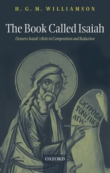 Paperback The Book Called Isaiah: Deutero-Isaiah's Role in Composition and Redaction Book