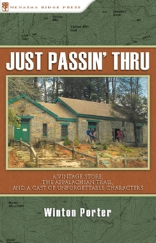 Paperback Just Passin' Thru: A Vintage Store, the Appalachian Trail, and a Cast of Unforgettable Characters Book
