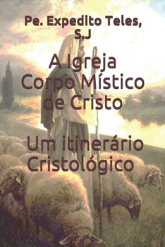 Paperback A Igreja Corpo Místico de Cristo Um Itinerário Cristológico [Portuguese] Book