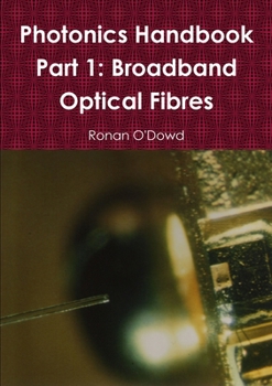 Paperback Photonics Handbook Part 1: Broadband Optical Fibres Book