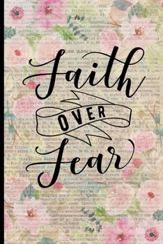 Paperback Faith Over Fear: Blank Lined Journal with Antique Floral Design Book