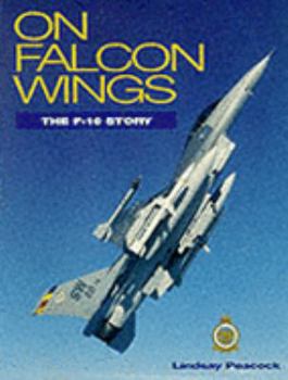 Hardcover On Falcon Wings: The F-16 Story Book