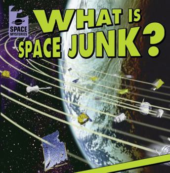 Library Binding What Is Space Junk? Book