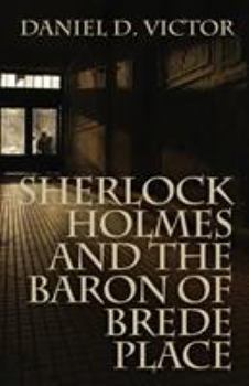 Sherlock Holmes and the Baron of Brede Place - Book #2 of the Sherlock Holmes and the American Literati