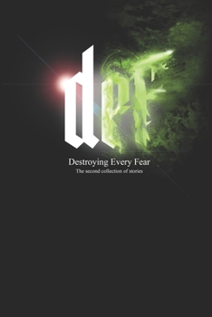 Paperback DEF - Destroying Every Fear: The Second Collection of stories Book