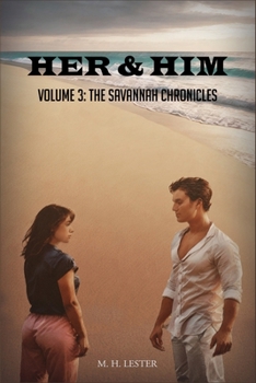 Her & Him: Volume 3: The Savannah Chronicles