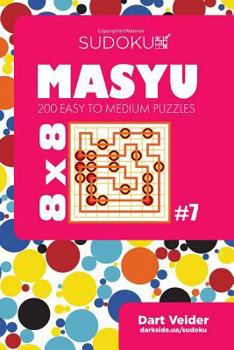Paperback Sudoku Masyu - 200 Easy to Medium Puzzles 8x8 (Volume 7) Book