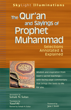 Paperback The Qur'an and Sayings of Prophet Muhammad: Selections Annotated & Explained Book