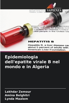 Paperback Epidemiologia dell'epatite virale B nel mondo e in Algeria [Italian] Book