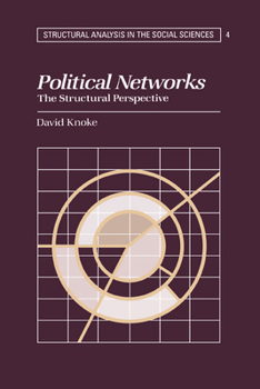 Hardcover Political Networks: The Structural Perspective Book